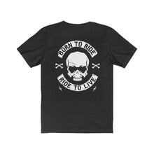 Load Image into Gallery Viewer, BORN TO RIDE RIDE TO LIVE T-shirt - Sexi Biker