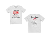 Load Image into Gallery Viewer, I HATE BEING SEXY BUT I’M A BIKER T-shirt - Sexi Biker